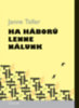 Janne Teller: Ha háború lenne nálunk könyv