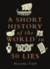 Tidd, Natasha: A Short History of the World in 50 Lies idegen