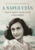 Bas von Benda-Beckmann: A Napló után - Anne Frank és társai sorsa a lágerekben e-Könyv