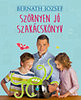 Bernáth József: Szörnyen jó szakácskönyv könyv