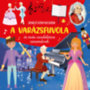 Zenélő könyvecském - A Varázsfuvola és más csodálatos zeneművek könyv