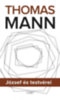 Thomas Mann: József és testvérei I-II-III. könyv