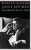 Dallek, Robert: John F. Kennedy idegen