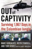 Marc Gonsalves, Tom Howes, Keith Stansell, Gary Brozek: OUT of CAPTIVITY: Surviving 1,967 Days in the Colombian Jungle antikvár