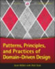 Millett, Scott - Tune, Nick: Patterns, Principles, and Practices of Domain-Driven Design idegen