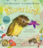 Donaldson, Julia: The Bowerbird idegen