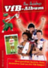 Redelings, Ben: VfB-Album idegen