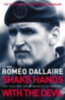 Dallaire, Romeo: Shake Hands with the Devil idegen