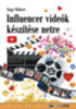Nagy Róbert: Influencer videók készítése netre könyv