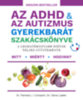 Dr. Pamela J. Compart, Dr. Dana Laake: Az ADHD & az autizmus gyerekbarát szakácskönyve könyv