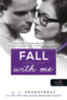 Jennifer L. Armentrout: Fall with Me - Zuhanj velem könyv