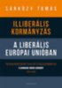 Dr. Sárközy Tamás: Illiberális kormányzás a liberális Európai Unióban könyv