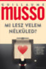 Guillaume Musso: Mi lesz velem nélküled? könyv
