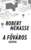 Robert Menasse: A ​főváros e-Könyv
