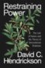 Hendrickson, David C.: Restraining Power idegen