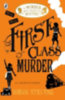 Stevens, Robin: Murder Most Unladylike 03. First Class Murder idegen