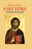 Alfejev Hilarion: A hit titka könyv