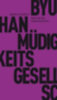 Han, Byung-Chul: Müdigkeitsgesellschaft idegen
