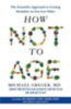 Greger, Michael: How Not to Age idegen