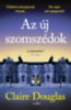 Claire Douglas: Az új szomszédok e-Könyv