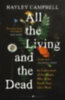 Campbell, Hayley: All the Living and the Dead idegen