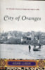 Adam LeBor: City of Oranges An Intimate History of Arabs and Jews in Jaffa - Dedikált antikvár
