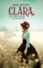 Marie Benedict: Clara - Egy világot felforgató szerelem története e-Könyv