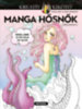Vera Ma: Manga hősnők - Színezőkönyv könyv