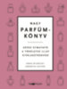 Sarah McCartney, Samantha Scriven: Nagy parfümkönyv könyv