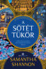 Samantha Shannon: A sötét tükör könyv