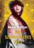Cate Haste: Alma Mahler, egy szenvedélyes élet könyv