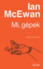 Ian McEwan: Mi, gépek könyv