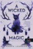Sasha Laurens: A Wicked Magic - Végzetes varázsigék könyv