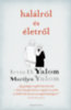 Irvin D. Yalom - Marilyn Yalom: Halálról és életről e-Könyv