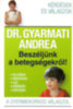 Dr. Gyarmati Andrea: Beszéljünk a betegségekről! könyv