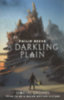 Philip Reeve: A Darkling Plain idegen