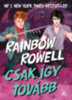 Rainbow Rowell: Csak így tovább e-Könyv