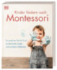 Seldin, Tim: Kinder fördern nach Montessori idegen