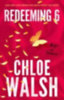 Walsh, Chloe: Redeeming 6 idegen