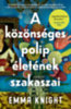 Emma Knight: A közönséges polip életének szakaszai e-Könyv