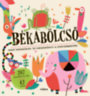 Békabölcső - Nagy mondókás- és verseskönyv a legkisebbeknek könyv