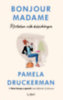 Pamela Druckerman: Bonjour Madame - Kortalan nők kézikönyve e-Könyv