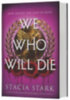 Stark, Stacia: We Who Will Die (Deluxe Limited Edition) idegen
