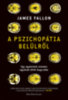 James Fallon: A pszichopátia belülről könyv