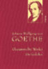 Goethe, Johann Wolfgang von: Johann Wolfgang von Goethe - Gesammelte Werke. Die Gedichte idegen