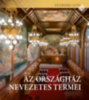 Samu Nagy Dániel, Csákó Beáta: Az Országház nevezetes termei könyv