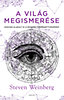 Steven Weinberg: A világ megismerése könyv