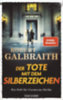 Galbraith, Robert: Der Tote mit dem Silberzeichen idegen