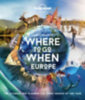 Planet, Lonely: Lonely Planet Lonely Planet's Where to Go When Europe idegen