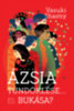 Vasuki Shastry: Ázsia tündöklése... És bukása? könyv
